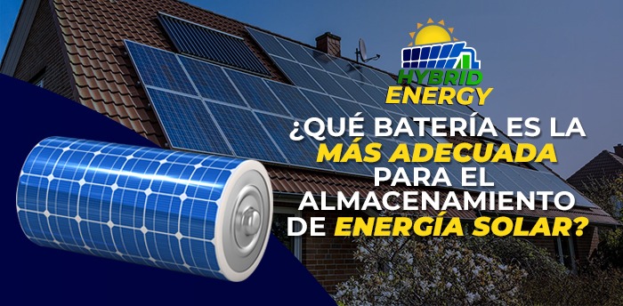 amplitud Simular cama Qué batería es la más adecuada para el almacenamiento de energía solar? |  Hybrid Energy Puerto Rico