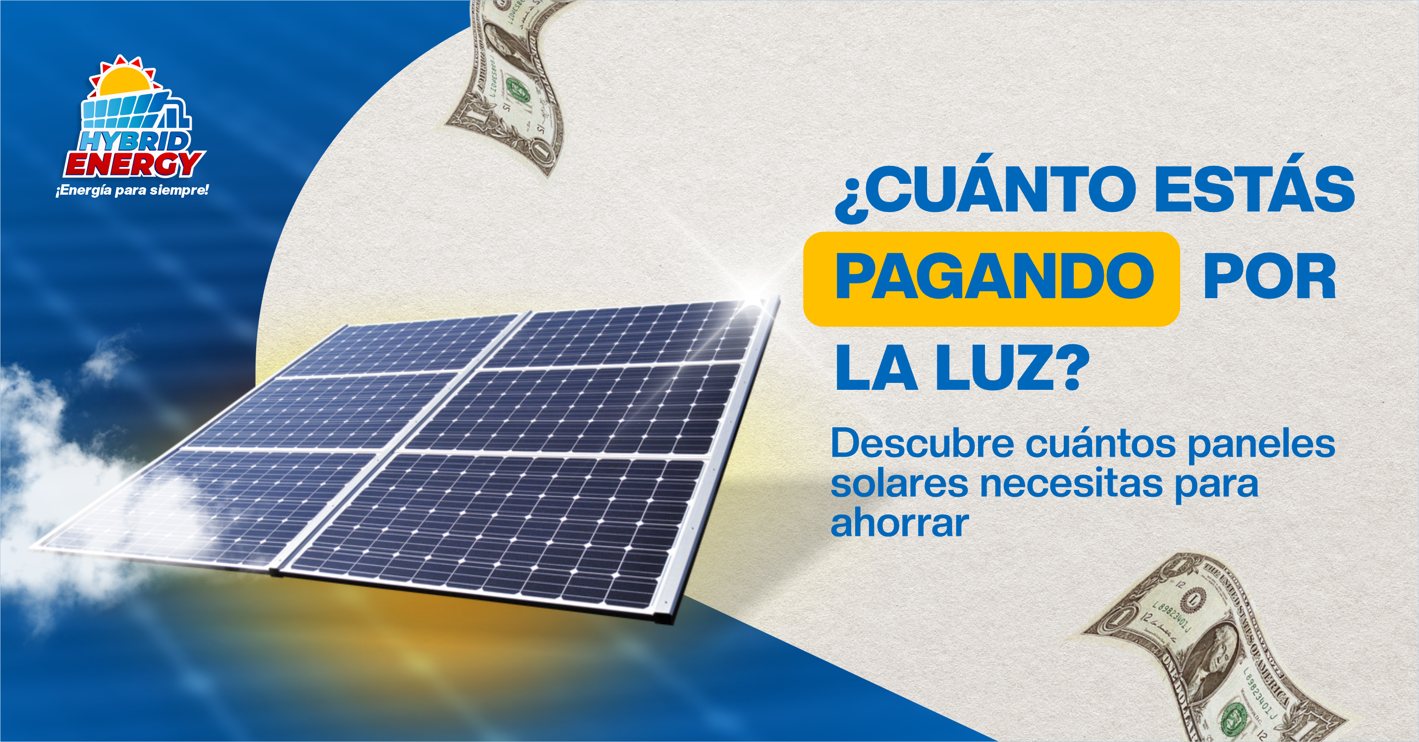 Imagen de placas en el cielo y dice ¿Cuánto estás pagando por la luz? Descubre cuántos paneles solares necesitas para ahorrar
